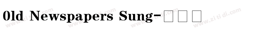0ld Newspapers Sung字体转换